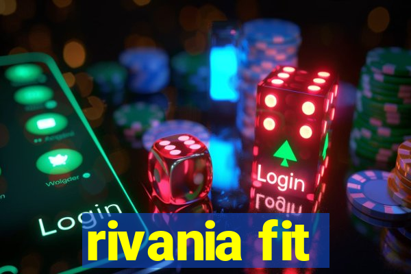 rivania fit